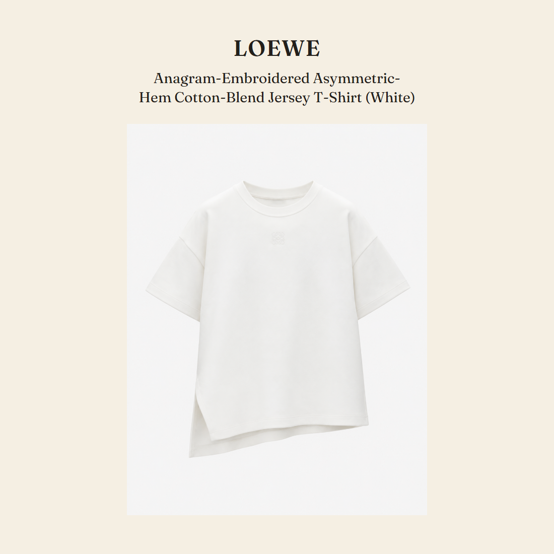 로에베(Loewe) Anagram-Embroidered Asymmetric-Hem Cotton-Blend Jersey T-Shirt (White) - 영국 정품 직수입 | Lhea UK(레아영국)